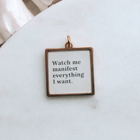 Gold Watch Me Manifest Pix Charm
